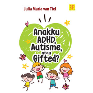 [Pre Order] Anakku ADHD, Autisme, Atau Gifted?