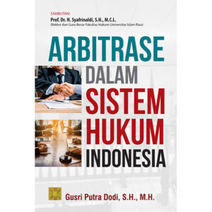 ARBITRASE DALAM SISTEM HUKUM INDONESIA