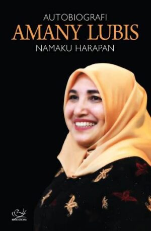 Autobiografi Amany Lubis Namaku Harapan-Amany Lubis