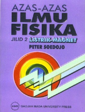 Azas-Azas Ilmu Fisika jilid II: Listrik…
