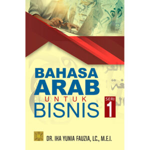 Bahasa Arab Untuk Bisnis. Seri 1
