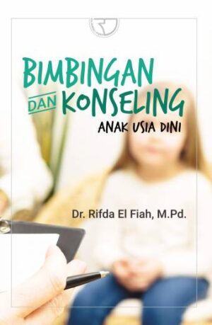 Bimbingan dan Konseling Anak Usia Dini – Rifda