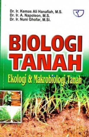 Biologi Tanah Ekologi & Makrobiologi Tanah – Kemas Ali Hanafiah, dkk