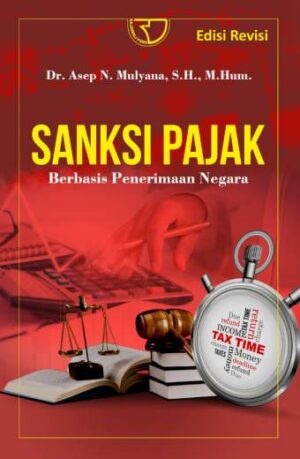 SANKSI PAJAK – Dr. Asep N. Mulyana, S.H., M.Hum.
