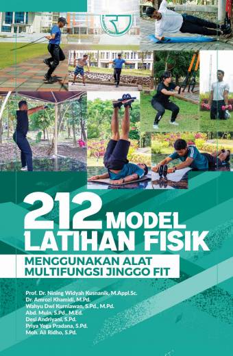 212 MODEL LATIHAN FISIK MENGGUNAKAN ALAT MULTIFUNGSI JINGGO FIT – Prof. Dr. Nining Widyah Kusnanik,