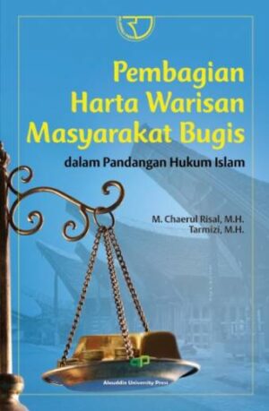 Pembagian Harta Warisan Masyarakat Bugis dalam Pandangan Hukum Islam – M. Chaerul Risal dan Tarmizi (PO)