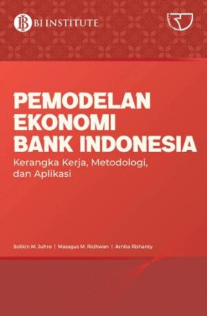 PEMODELAN EKONOMI BANK INDONESIA – Solikin M. Juhro; dkk