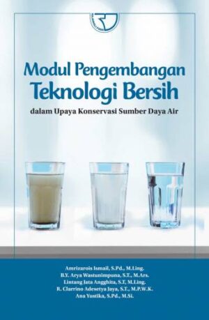 Modul Pengembangan Teknologi Bersih dalam Upaya Konservasi Sumber Daya Air – Amrizarois Ismail, S.Pd