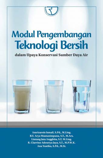 Modul Pengembangan Teknologi Bersih dalam Upaya Konservasi Sumber Daya Air – Amrizarois Ismail, S.Pd