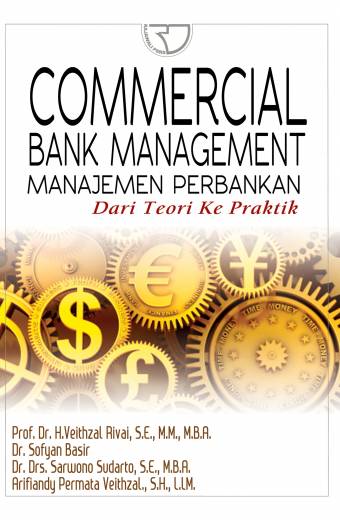 Commercial Bank Management Manajemen Perbankan – Veithzal Rivai