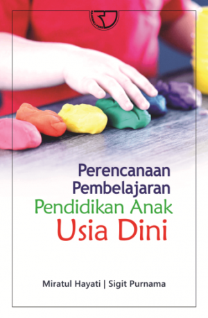 Perencanaan Pembelajaran Pendidikan Anak Usia Dini – Miratul Hayati & Sigit Purnama