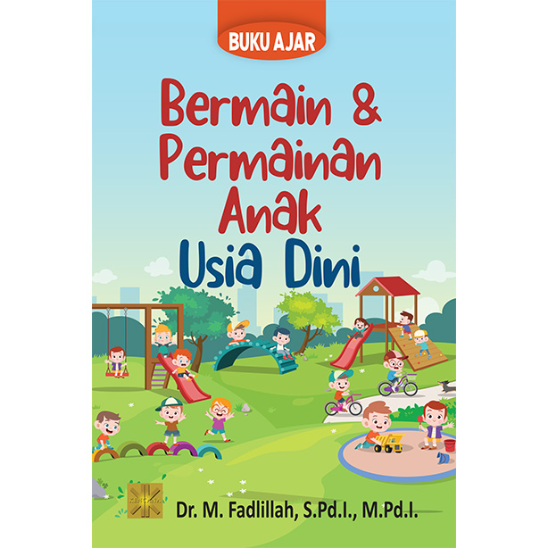 Buku Ajar Bermain dan Permainan Anak Usia Dini
