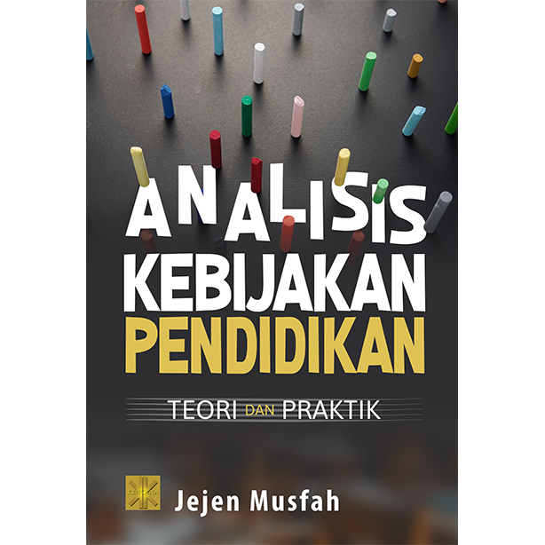 ANALISIS KEBIJAKAN PENDIDIKAN Teori dan Praktik