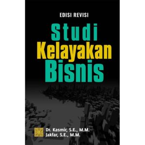 Studi Kelayakan Bisnis. Edisi Revisi