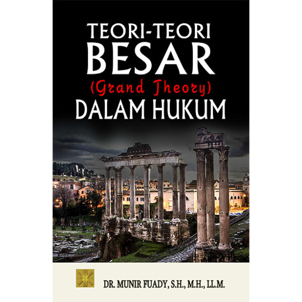 Teori-teori Besar (Grand Theory) Dalam Hukum