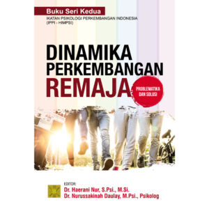 DINAMIKA PERKEMBANGAN REMAJA: Problematika dan Solusi