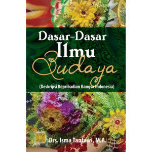 DASAR-DASAR ILMU BUDAYA: Deskripsi Kepribadian Bangsa Indonesia
