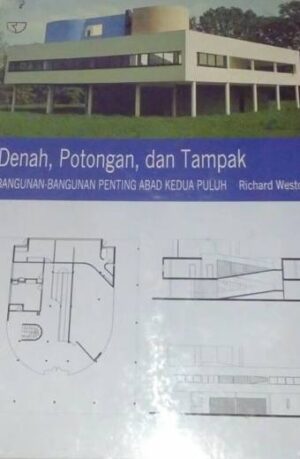 Denah, Potongan, dan Tampak Bangunan – bangunan Penting Abad ke-20 – Richard Weston
