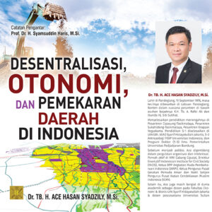 Desentralisasi Otonomi dan Pemekaran Daerah di Indonesia