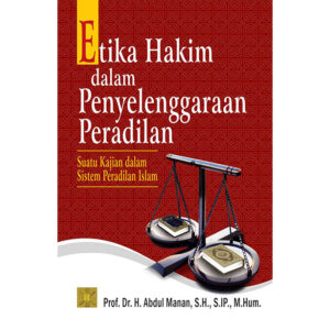 Etika Hakim Dalam Penyelenggaraan Peradilan