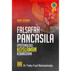 FALSAFAH PANCASILA Epistemologi Keislaman Kebangsaaan