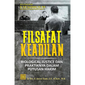 FILSAFAT Keadilan. Biological Justice dan Praktiknya dalam Putusan Hakim