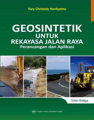 Geosintetik untuk Rekayasa Jalan Raya: Perancangan…