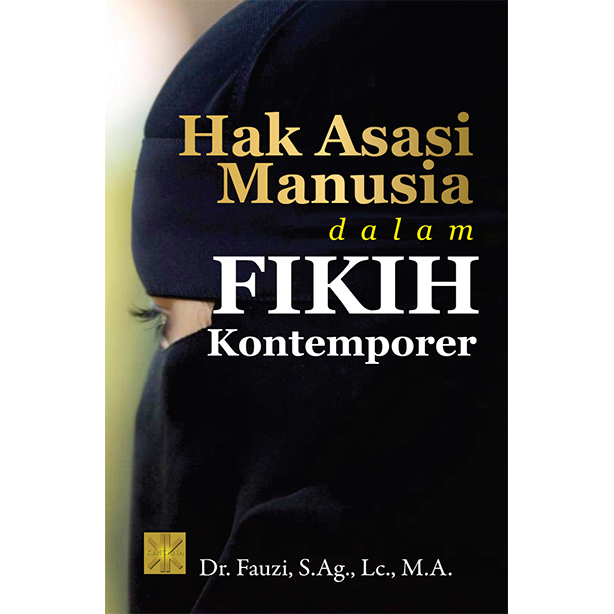 Hak Asasi Manusia Dalam Fikih Kontemporer