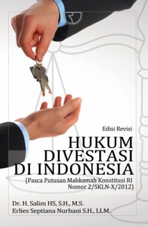 Hukum Divestasi di Indonesia – Salim HS & Erlies