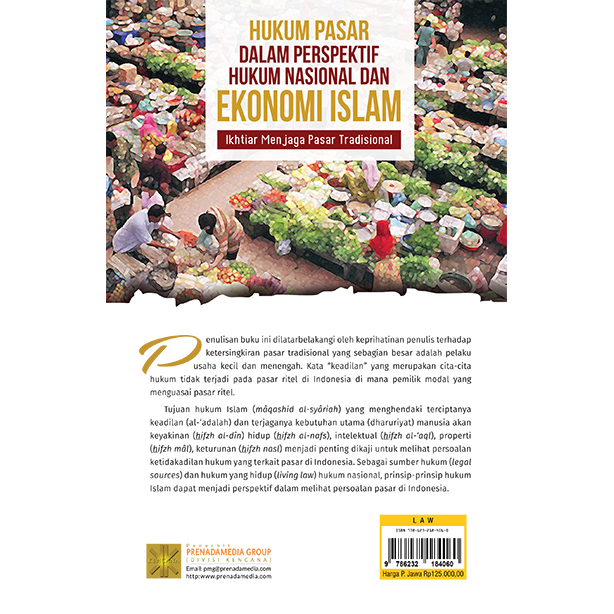 HUKUM PASAR dalam Perspektif Hukum Nasional dan Ekonomi Islam: Ikhtiar Menjaga Pasar Tradisional - Image 2