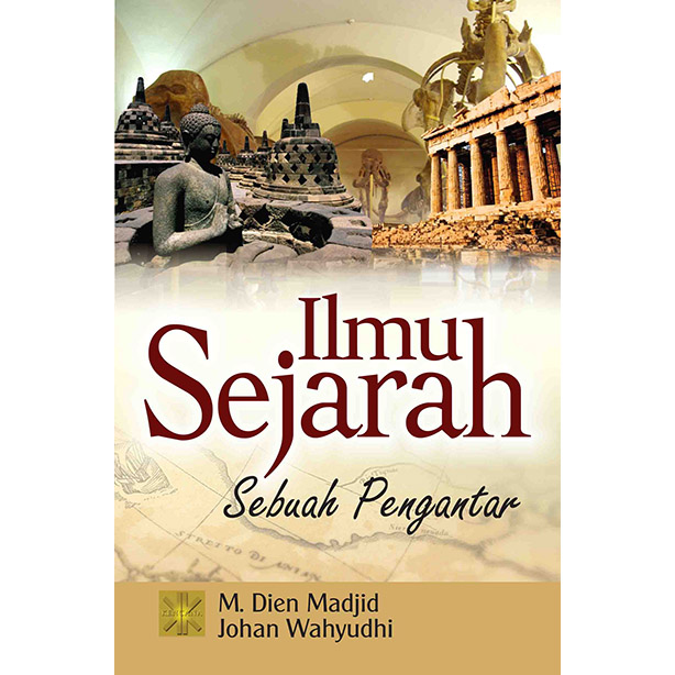 Ilmu Sejarah Sebuah Pengantar