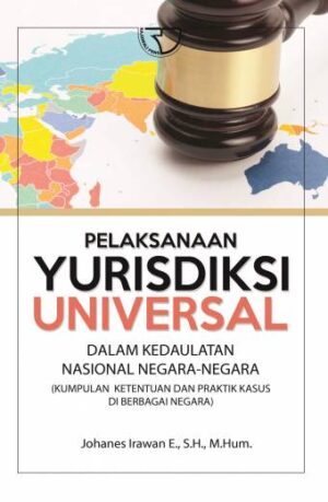 Pelaksanaan Yurisdiksi Universal – Johanes Iriawan