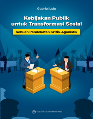 Kebijakan Publik Untuk Transformasi Sosial: Sebuah…