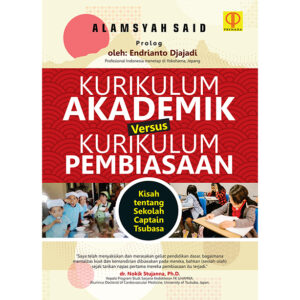 KURIKULUM AKADEMIK VERSUS KURIKULUM PEMBIASAAN Kisah tentang Sekolah Captain Tsubasa
