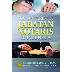 KARAKTERISTIK JABATAN NOTARIS DI INDONESIA