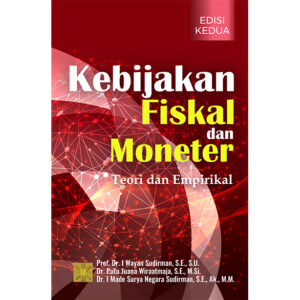 Kebijakan Fiskal & Moneter: Teori & Empirikal Edisi Kedua
