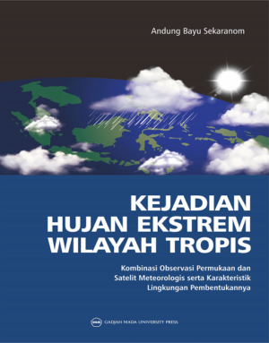 Kejadian Hujan Ekstrem Wilayah Tropis: Kombinasi…