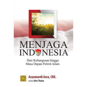 Menjaga Indonesia