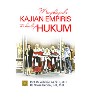 Menjelajahi Kajian Empiris terhadap Hukum