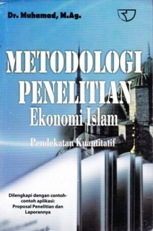Metodologi Penelitian Ekonomi Islam – Muhamad