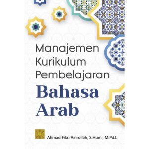 MANAJEMEN KURIKULUM PEMBELAJARAN BAHASA ARAB