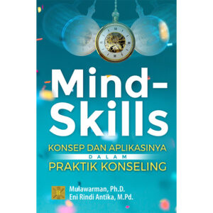 Mind-Skills. Konsep dan Aplikasinya dalam Praktik Konseling