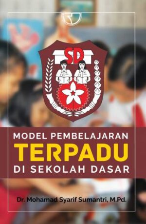 Model Pembelajaran Terpadu di Sekolah Dasar – Muhammad Syarif Sumantri
