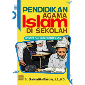 Pendidikan Agama Islam di Sekolah: Konsep dan Implementasinya