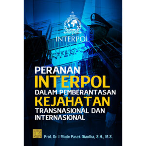 PERANAN INTERPOL DALAM PEMBERANTASAN KEJAHATAN  INTERNASIONAL DAN TRANSNASIONAL