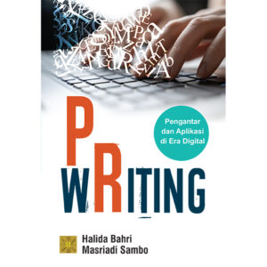PR WRITING Pengantar dan Aplikasi di Era Digital