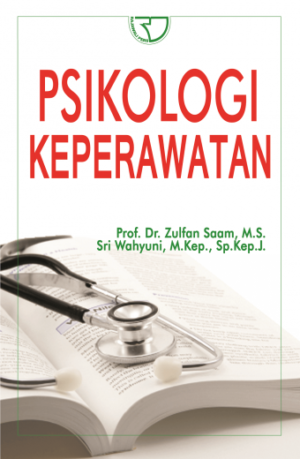 Psikologi Keperawatan – Zulfan Saam & Sri Wahyuni