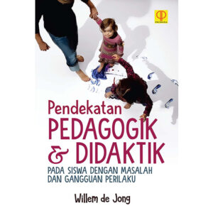 Pendekatan Pedagogik & Didaktik Pada Siswa Dengan Masalah Dan Gangguan Perilaku