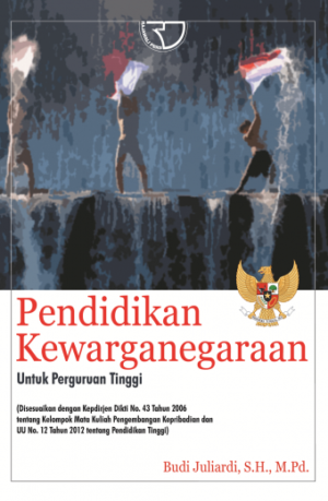 Pendidikan Kewarganegaraan untuk Perguruan Tinggi – Budi Juliardi