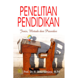 Penelitian Pendidikan: Jenis, Metode dan Prosedur